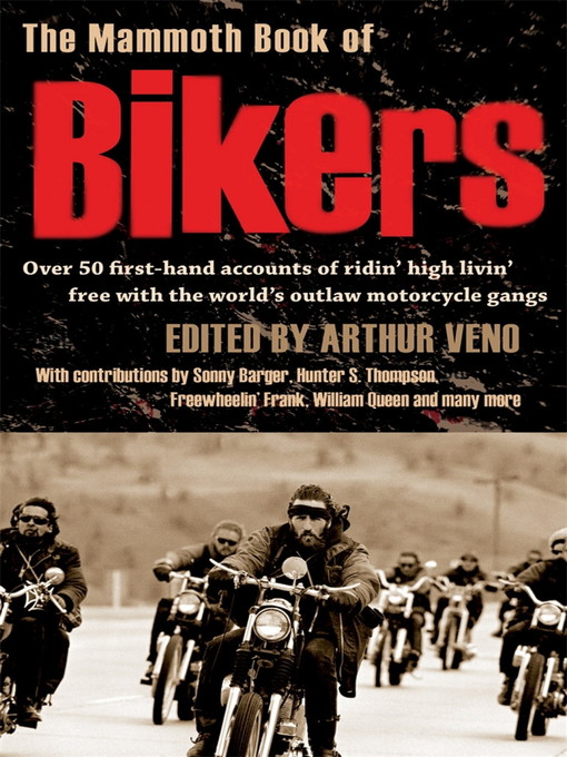 Title details for The Mammoth Book of Bikers by Arthur Veno - Available